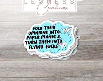 Fold Their Opinions into Paper Planes Sticker