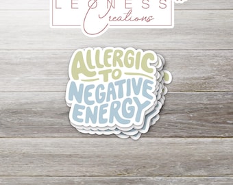 Allergic To Negative Energy Sticker