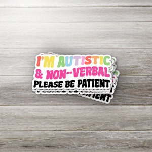 Autistic and Non Verbal Sticker