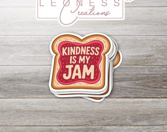Kindness Is My Jam Sticker