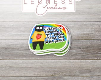 Super Excited About A Brand New Week Of Hanging On By A Fucking Thread Sticker