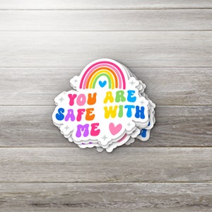 You Are Safe With Me Sticker