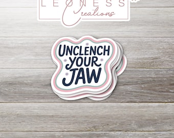 Unclench Your Jaw Sticker