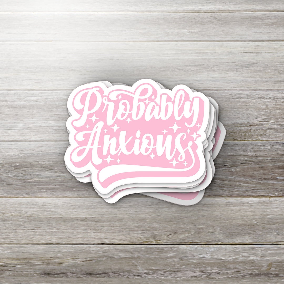 Probably Anxious Sticker - Etsy