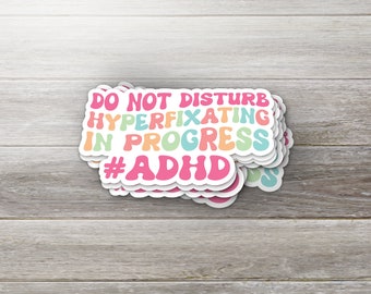 Hyper Fixating Sticker