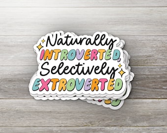 Naturally Introverted Selectively Extroverted Sticker