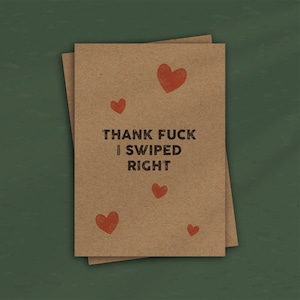 Thank F*ck I Swiped Right - Funny Greetings Card - Boyfriend Girlfriend Love Tinder For Him For Her Heart Cute Rude Adult Gift Birthday