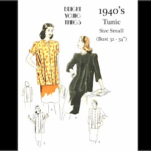 May include: Illustration of a 1940s tunic pattern. The image features drawings of women wearing different tunic styles. The text reads "Bright Young Things" and "1940's Tunic Size Small (Bust 32 - 34")". The tunics are in various colors and patterns.