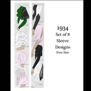 May include: Illustration of eight vintage sleeve designs from 1934. The designs include various styles, such as puffed, gathered, and open sleeves, in colors like black, white, green, and pink. The text reads "1934 Set of 8 Sleeve Designs Free Size."