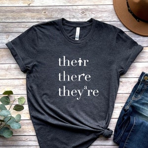 Their There They’re Grammar Shirt | English Teacher Shirt | Teacher Shirts| Grammar Shirt | Mens Shirt | Graphic T Shirt