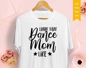 Download Dance Mom Life Svg Etsy