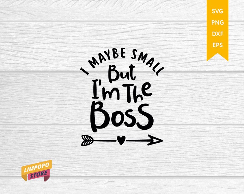 Download I Maybe Small But I'm The Boss SVG Baby quotes svg | Etsy