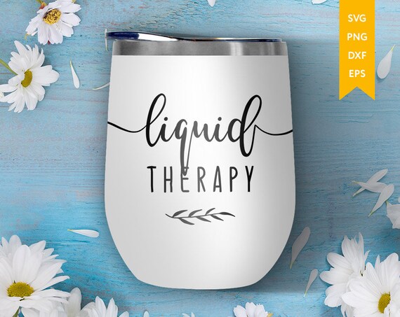 Download Free Liquid Therapy Svg Wine Svg Wine Quotes Svg Mom Juice Etsy SVG Cut Files