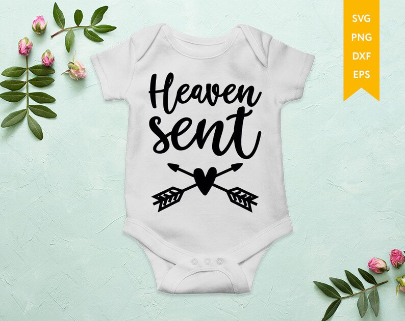 Heaven Sent svg Baby quotes svg Newborn SVG DXF toddler | Etsy