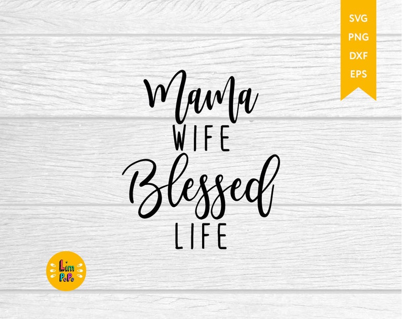Download Mama Wife Blessed Life SVG Blessed Mama svg Mom life svg ...