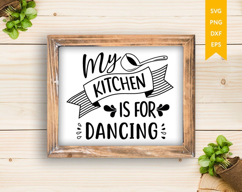 My Kitchen Is For Dancing SVG Kitchen svg Kitchen sign SVG Etsy