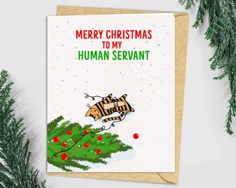 Human Servant Funny Cat Christmas Card | Cute Holiday Greeting | Pet Cat Lovers Cat Mom Dad Christmas | gift cat lover | Funny | Fur Baby