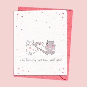 Carte de Saint-Valentin Nine Lives Cute Cats - Je partagerais mes neuf vies avec vous | amoureux des chats pour petite amie | bébé fourrure