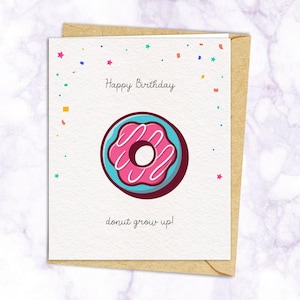 DONUT grandir | Cartes d'anniversaire amusantes | Cartes de voeux pour les amis et la famille | amateur de bonne chère