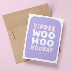 Carte d'anniversaire Woo Hoo Yippee | Jolie carte de voeux de célébration d'anniversaire | Ludique amusant Mignon pour adolescent ami maman papa ami