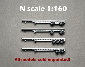 N Scale (1:160)  - One (1) V2 Flatbed trailer - truck is NOT included - UNPAINTED, this is NOT a toy!