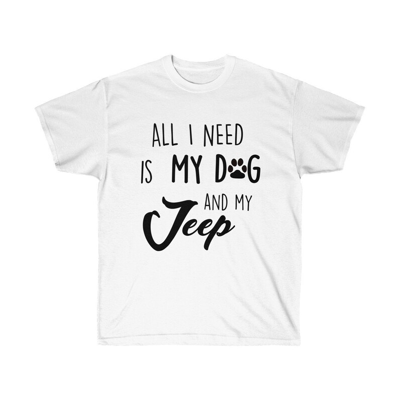 All I Need Is My Dog And My Jeep Shirt Jeep Shirt Dog shirt Etsy
