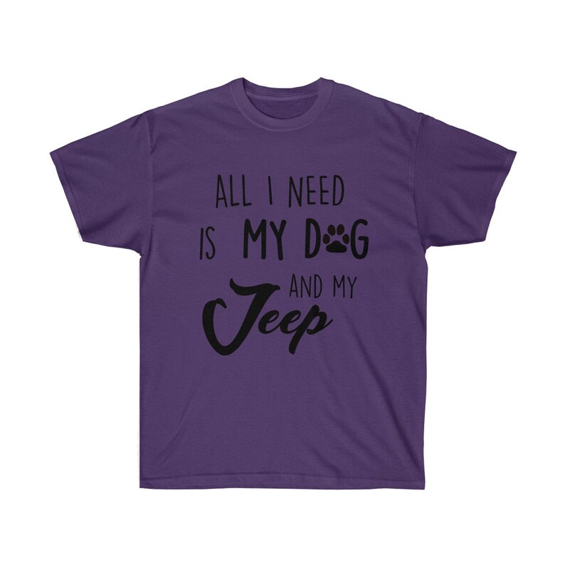 All I Need Is My Dog And My Jeep Shirt Jeep Shirt Dog shirt Etsy