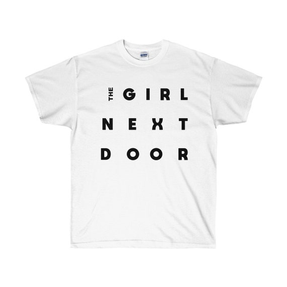 The Girl Next Door Tumblr Shirt Simple Girl Cute T Shirt Etsy