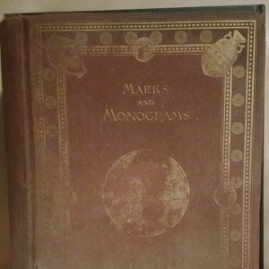 Marks and Monogrames on European and Oriental Pottery and Porcelain 1900