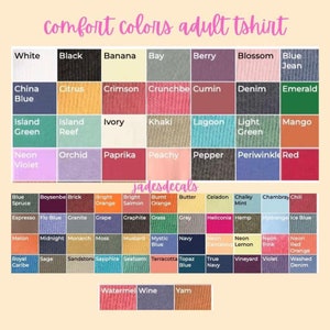 May include: A chart of 60 different color swatches for comfort colors adult t-shirts. The colors are arranged in rows and columns, with the names of each color listed below the swatches.