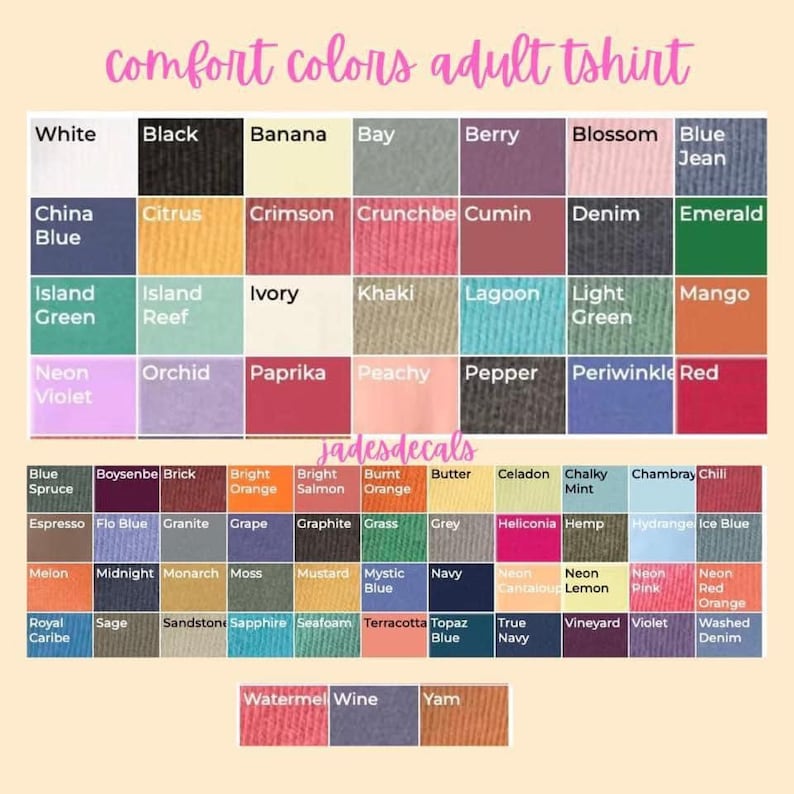May include: A chart of 60 different color swatches for comfort colors adult t-shirts. The colors are arranged in rows and columns, with the names of each color listed below the swatches.