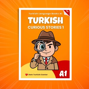 Könnte beinhalten: Buchcover für Türkische Sprachbücher A1, mit einem Cartoon-Detektiv, der eine Lupe hält. Der Titel lautet "TURKISH CURIOUS STORIES 1". Der Hintergrund ist orange mit weißem Rand.