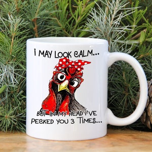 I may look calm 15 Oz coffee mug/rooster/coffee mug/funny mugs/ cute mugs/coffee mug gift