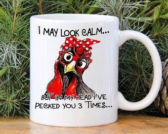 I may look calm 15 Oz coffee mug/rooster/coffee mug/funny mugs/ cute mugs/coffee mug gift