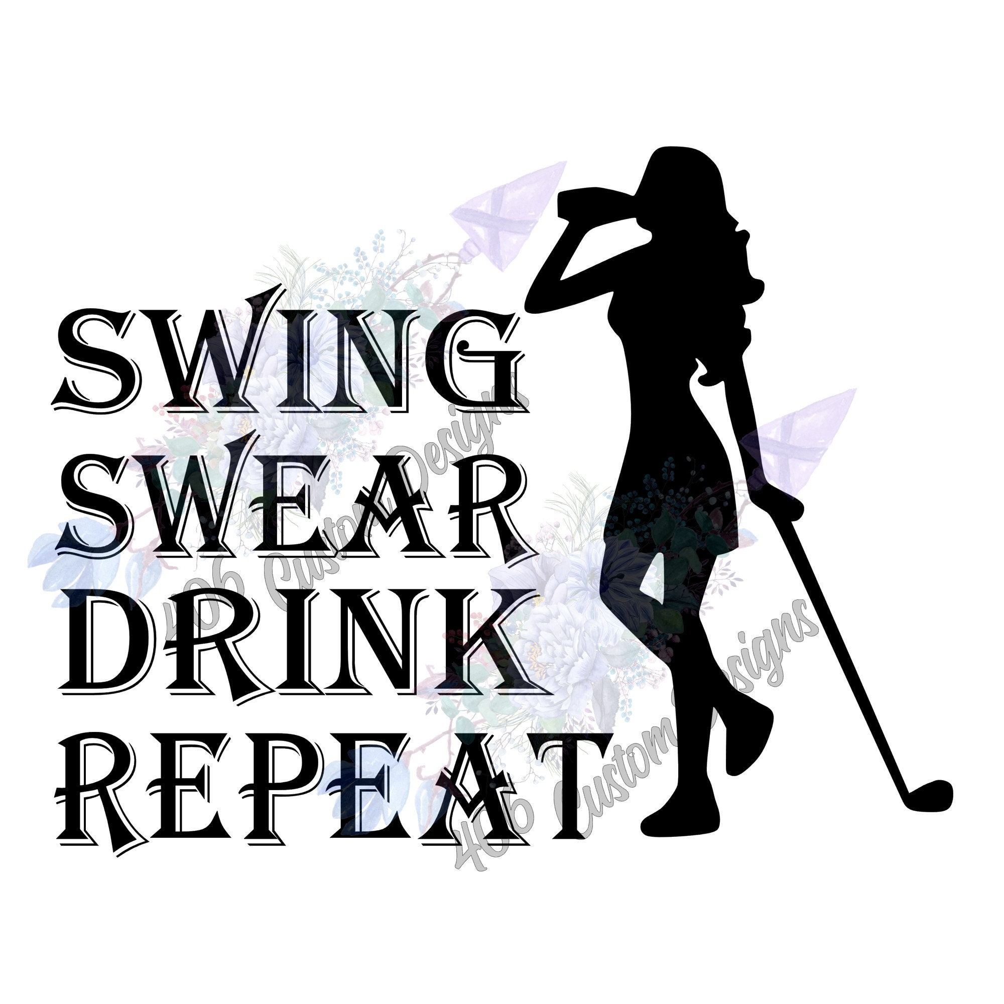 Lady Swing Swear Drink Repeat PNGSVG Files Golf Lady Etsy Australia