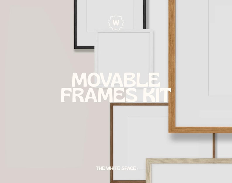May include: A set of movable picture frames in various sizes and colours, including black, white, and wood. The frames are arranged in a staggered pattern on a light pink background. The text "MOVABLE FRAMES KIT" is displayed in white letters on a black background.