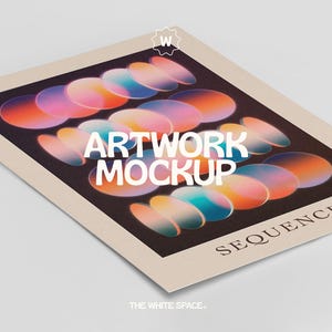 May include: A mockup of artwork featuring a colourful abstract design with overlapping circles in shades of pink, blue, and orange. The text "ARTWORK MOCKUP" is in white and the text "SEQUENCES" is in black. The text "THE WHITE SPACE." is in white at the bottom of the image.
