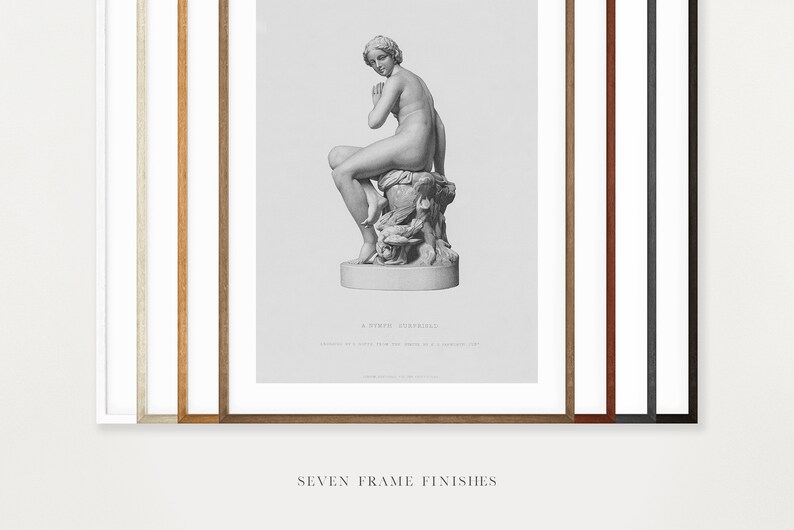 May include: Seven different frame finishes are shown, each framing a black and white print of a classical sculpture of a nude woman sitting on a rock. The print includes the text "A Nymph Asleep" and a description of the sculpture.