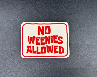 No Weenies Allowed Sticker