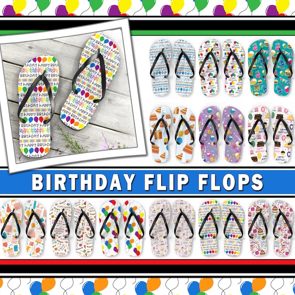 Happy Birthday Unisex Flip Flops #1 - Surprise Birthday Party Celebration Pool Party Balloons Fashion Summer Beach Party Fun Footwear Gift