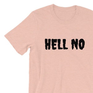hell no unisex t-shirt