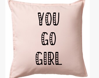 Cushion cover You Go Girl, Pink cushion cover with black letters, pillowcase, cover 50x50cm