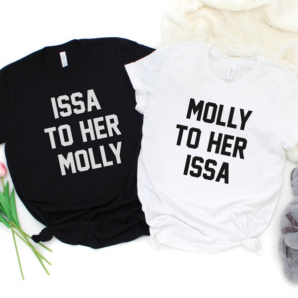 Issa Molly Besties shirts/ Insecure shirts/ Adult Unisex