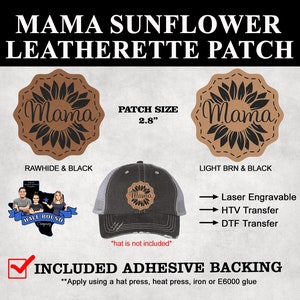 May include: A brown leatherette patch featuring a sunflower design and the word "Mama" in black lettering. The patch is 2.8 inches in diameter and has an adhesive backing. It is available in two colour combinations: rawhide and black, or light brown and black.