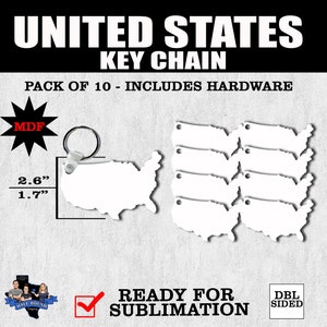 May include: A pack of 10 blank, white, MDF United States keychains, each measuring 2.6 inches by 1.7 inches. The keychains are ready for sublimation and include hardware.  The text "UNITED STATES KEY CHAIN" and "PACK OF 10 - INCLUDES HARDWARE" is printed in black at the top of the image. The text "MDF" is printed in red on a white star. The text "READY FOR SUBLIMATION" is printed in black with a green checkmark. The text "DBL SIDED" is printed in black.