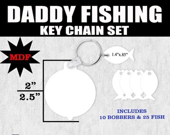 Daddy Fishing Keychain –  MDF BLANK 4 SUBLIMATION - Set of 10 key chains