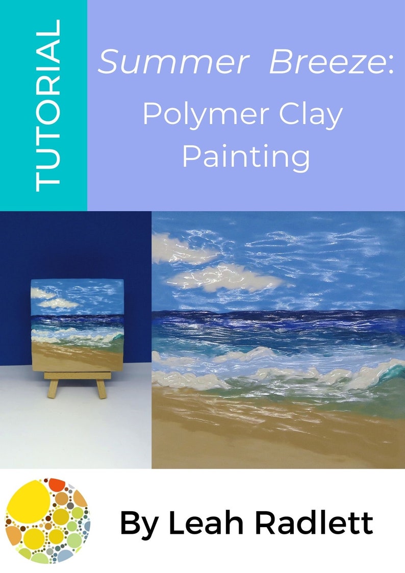 Polymer clay PDF Tutorial Digital Download : Summer Breeze Polymer Clay Painting Tutorial by Leah Radlett, Polymer clay digital tutorial image 4