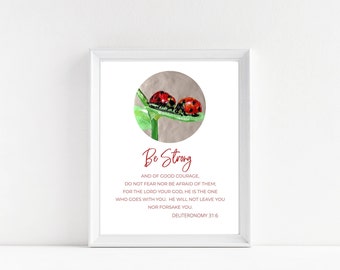 DIGITAL DOWNLOAD, Deuteronomy 31:6, Printable Wall Art, Christian Printable Scripture Art, Printable Bible Verse, Ladybug Ladybird Bible Art