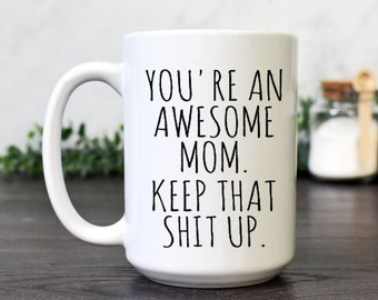 Funny Mother's Day Mug, Awesome Mom