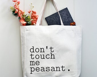 Funny Tote Bag, Don't Touch Me Peasant Tote Bag